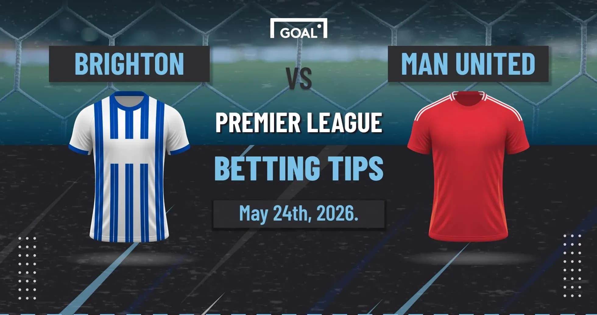 Brighton vs Man United Premier League betting tips Brighton vs Man United Premier League betting tips